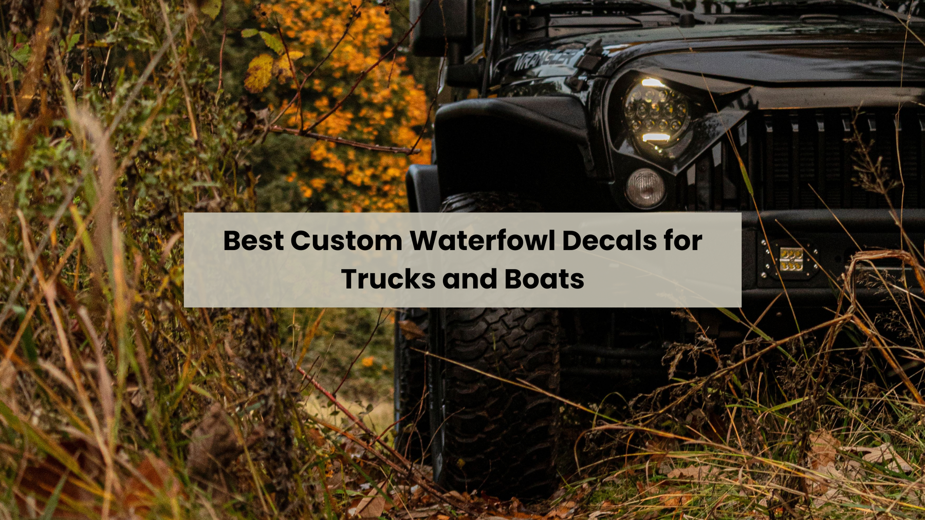 Best Custom Waterfowl Decals for Trucks and Boats