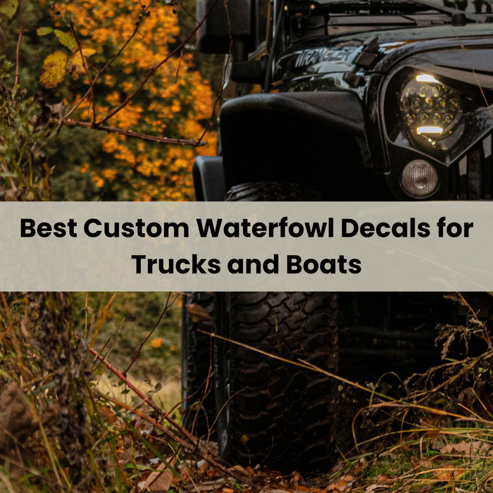 Best Custom Waterfowl Decals for Trucks and Boats
