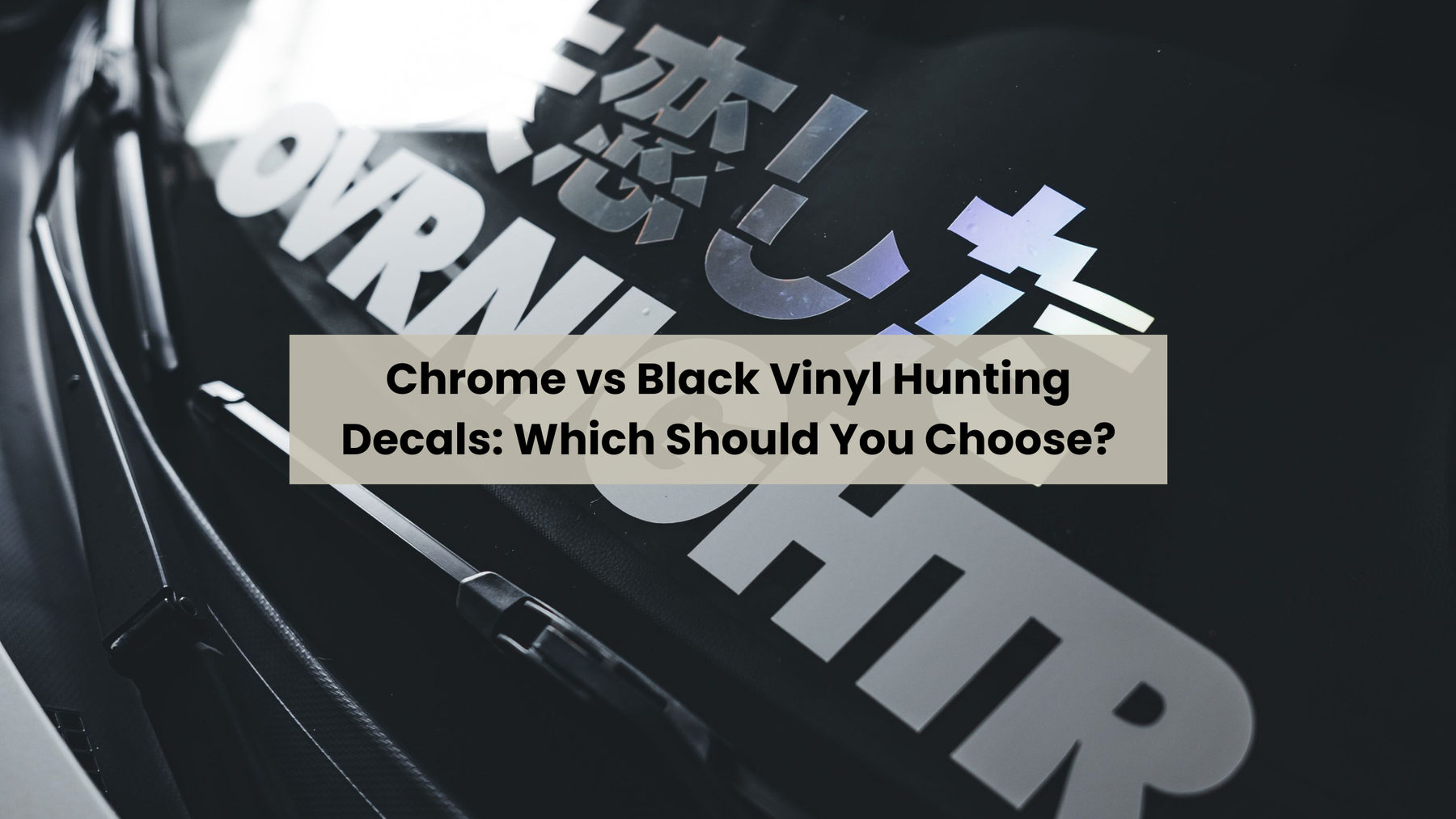 Chrome vs Black Vinyl Hunting Decals: Which Should You Choose?