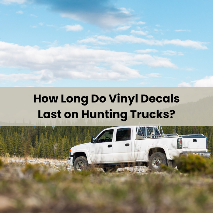 How Long Do Vinyl Decals Last on Hunting Trucks