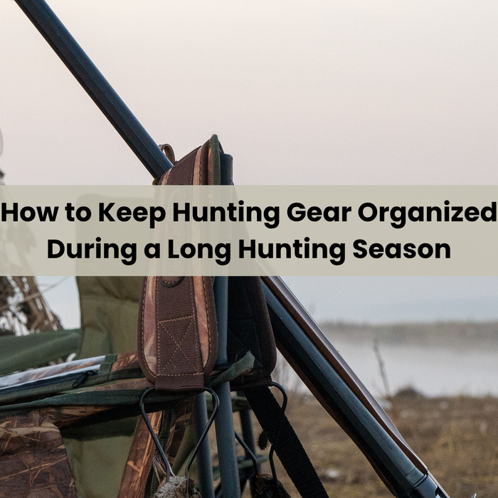 How to Keep Hunting Gear Organized During a Long Hunting Season