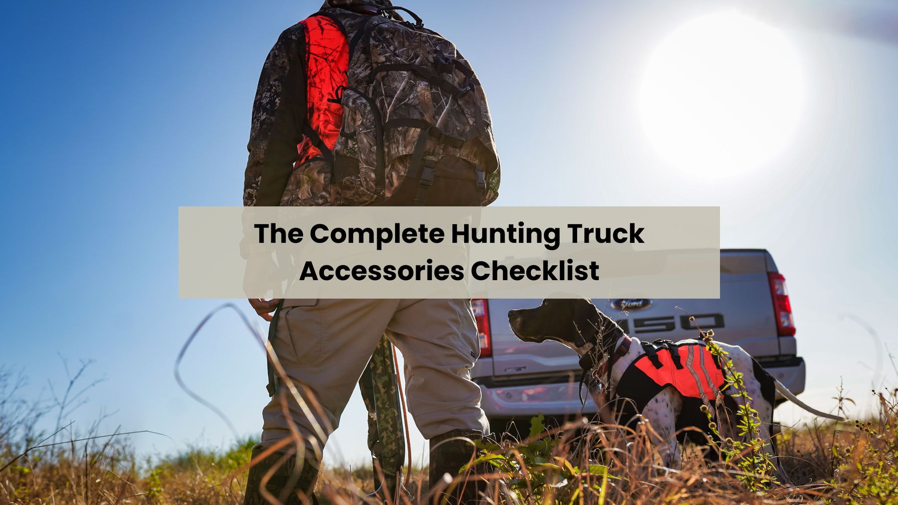 The Complete Hunting Truck Accessories Checklist