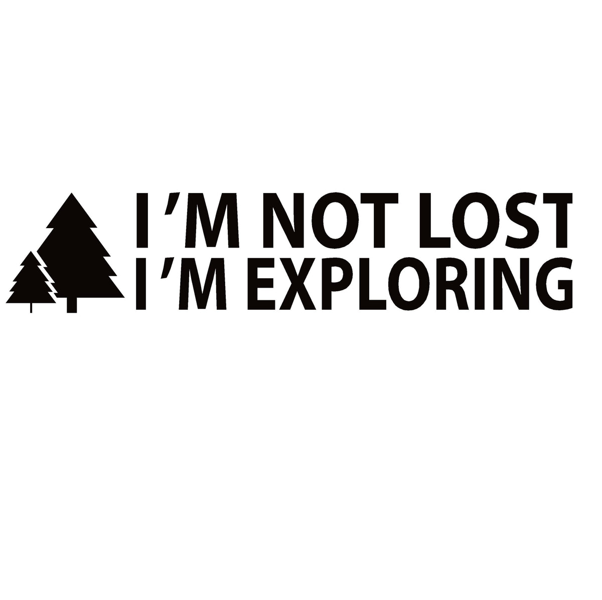 I’m Not Lost I’m Exploring Decal – Adventure Quote Vinyl Sticker 7132 ...
