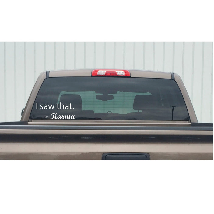 Karma Window Decals Karma Window Decal - I Saw That... Stylish Window Sticker - 7141 ...